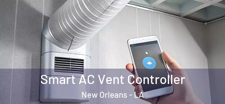  Smart AC Vent Controller New Orleans - LA